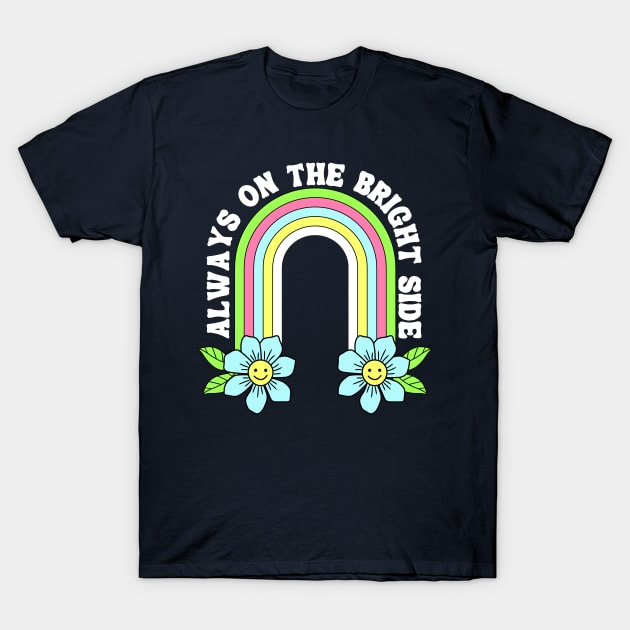 Look on the Bright Side T-Shirt by machmigo